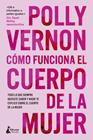 CÓMO FUNCIONA EL CUERPO DE LA MUJER | 9788410164475 | VERNON, POLLY