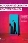 FOTOGRAFIA CREATIVA CONTEMPORANEA | 9788417656256 | YABSLEY, LORNA
