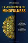 NEUROCIENCIA DEL MINDFULNESS, LA | 9788491117452 | RODSKI, STAN