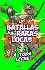 BATALLAS MÁS RARAS Y LOCAS, LAS | 9788448037925 | LECHERO FETT ; BENEDICTO, PATRICIA