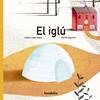 IGLÚ, EL | 9791387702007 | LÓPEZ MOYA, JESÚS ; AGUIRRE LAMAS, ZURIÑE