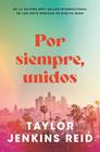 POR SIEMPRE, UNIDOS | 9791387595081 | JENKINS REID, TAYLOR