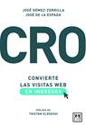 CRO : CONVIERTE LAS VISITAS WEB EN INGRESOS | 9788417277932 | GOMEZ ZORRILLA, JOSE ; ESPADA, JOSE DE LA