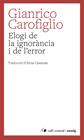 ELOGI DE LA IGNORÀNCIA I DE L'ERROR | 9788410482883 | CAROFIGLIO, GIANRICO