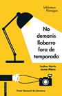 NO DEMANIS LLOBARRO FORA DE TEMPORADA | 9788417515669 | MARTIN, ANDREU I JAUME RIBERA