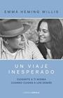 UN VIAJE INESPERADO | 9788448045814 | EMMA HEMING WILLIS