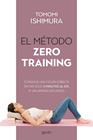 METODO : ZERO TRAINING | 9788408236085 | ISHIMURA, TOMOMI
