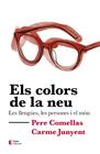 COLORS DE LA NEU, ELS | 9788497667302 | COMELLAS CASANOVA, PERE/JUNYENT FIGUERAS, M. CARME