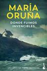 DONDE FUIMOS INVENCIBLES | 9788423366637 | ORUÑA, MARÍA