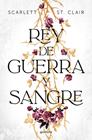 REY DE GUERRA Y SANGRE | 9788419650689 | ST. CLAIR, SCARLETT