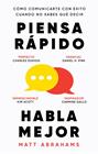 PIENSA RÁPIDO, HABLA MEJOR | 9788411004923 | ABRAHAMS, MATT