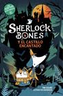 SHERLOCK BONES Y EL CASTILLO ENCANTADO | 9788414360231 | COLLINS, TIM