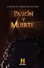 PASION Y MUERTE : LA HISTORIA DE LA SEMANA SANTA EN ESPAÑA | 9788401024696 | CANAL HISTORIA,