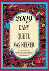 2009 L'ANY QUE TU VAS NÉIXER | 9788415003366 | COLLADO BASCOMPTE, ROSA