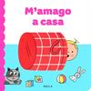 M'AMAGO A CASA | 9788447955268 | SCART, VÉRONIQUE ; PIFFARETTI, MARION