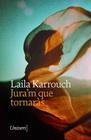 JURA'M QUE TORNARÀS | 9788419721662 | KARROUCH, LAILA