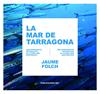LA MAR DE TARRAGONA | 9788484247586 | FOLCH LÓPEZ, JAUME