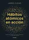 HÁBITOS ATÓMICOS EN ACCIÓN | 9788411193016 | CLEAR, JAMES