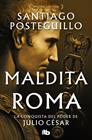 MALDITA ROMA  | 9788410381933 | POSTEGUILLO, SANTIAGO