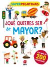 QUÉ QUIERES SER DE MAYOR? | 9788413189871 | VARIOS AUTORES,