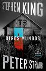 OTROS MUNDOS | 9788401039560 | KING, STEPHEN ; STRAUB, PETER