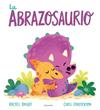 ABRAZOSAURIO, LA | 9788414031810 | BRIGHT, RACHEL ; CHATTERTON, CHRIS