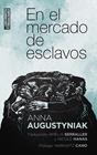 EN EL MERCADO DE ESCLAVOS | 9788410246584 | AUGUSTYNIAK, ANNA