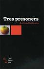 -TRES PRESONERS | 9788473291262 | BERTRANA, AURORA