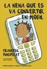 NENA QUE ES VA CONVERTIR EN MOBIL, LA | 9788424657840 | PUIGPELAT, FRANCESC ; CAUSSA, ONA