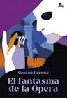 FANTASMA DE LA ÓPERA, EL | 9788467079234 | LEROUX, GASTON