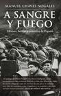 A SANGRE Y FUEGO | 9791387568863 | CHAVES NOGALES, MANUEL