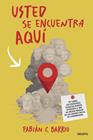 USTED SE ENCUENTRA AQUÍ | 9788423437795 | BARRIO, FABIÁN C.