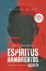 EN EL REINO DE LOS ESPÍRITUS HAMBRIENTOS | 9791399105971 | MATÉ, GABOR