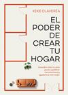 PODER DE CREAR TU HOGAR, EL | 9788403524354 | CLAVERÍA, KIKE