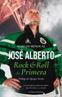 JOSÉ ALBERTO : ROCK & ROLL DE PRIMERA | 9791387799960 | MENOCAL, MARCOS