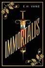 IMMORTALIS | 9791399119794 | VANE, E. H.
