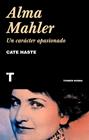 ALMA MAHLER : UN CARACTER APASIONADO | 9788418428166 | HASTE, CATE