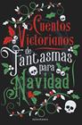 CUENTOS VICTORIANOS DE FANTASMAS PARA NAVIDAD | 9788445018361