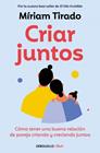 CRIAR JUNTOS | 9788466379533 | TIRADO, MÍRIAM
