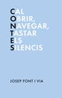 CONTES : CAL OBRIR, NAVEGAR, TASTAR ELS SILENCIS | 9788416445554 | FONT I VIA, JOSEP