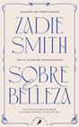 SOBRE LA BELLEZA | 9788418796678 | SMITH, ZADIE