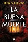 BUENA MUERTE, LA | 9788466685344 | FEIJOO, PEDRO
