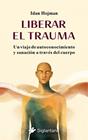 LIBERAR EL TRAUMA | 9788410179929 | HOJMAN, IDAN