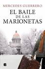 BAILE DE LAS MARIONETAS, EL | 9788466680929 | GUERRERO, MERCEDES