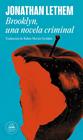 BROOKLYN, UNA NOVELA CRIMINAL | 9788439745082 | LETHEM, JONATHAN