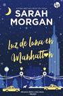 LUZ DE LUNA EN MANHATTAN | 9788413480305 | MORGAN, SARAH