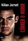CORRER O MORIR (EDICIO DE LUXE) | 9788415642312 | JORNET, KILIAN