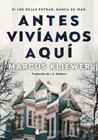 ANTES VIVÍAMOS AQUÍ | 9791387690120 | KLIEWER, MARCUS