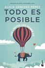 TODO ES POSIBLE  : LOS LIMITES LOS PONES TU | 9788408237617 | SANCHEZ PEREZ, ALICIA