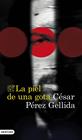 PIEL DE UNA GOTA, LA | 9788423370450 | PÉREZ GELLIDA, CÉSAR